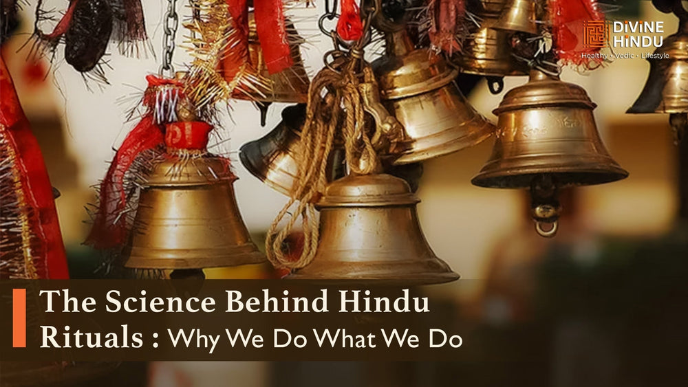 The Science Behind Hindu Rituals: Why We Do What We Do