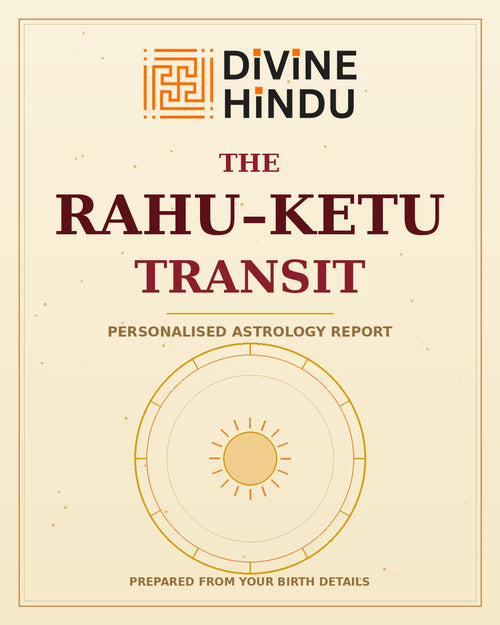 Rahu–Ketu Transit Report — Personalised Astrology Report