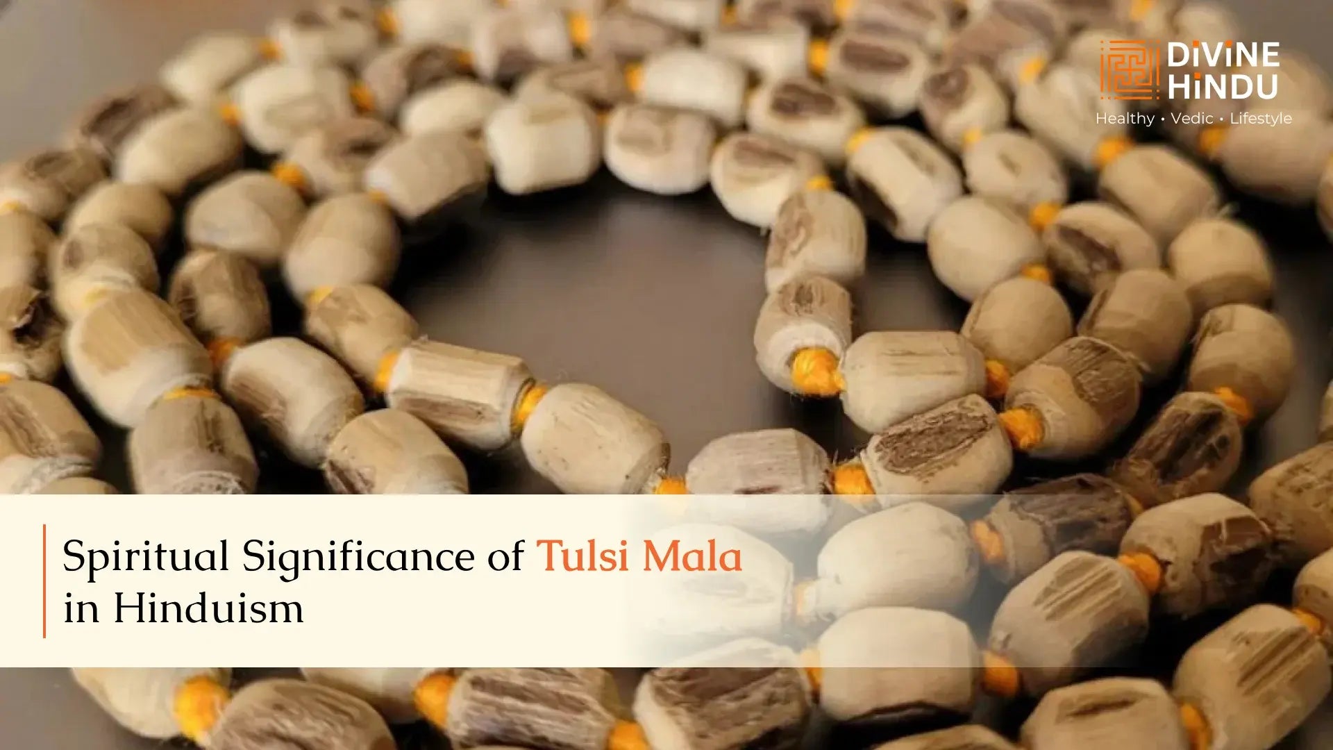 Spiritual Significance of Tulsi Mala in Hinduism
